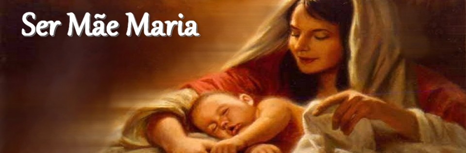 Ser Mãe Maria
